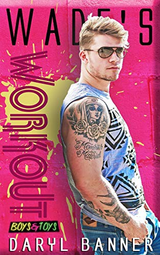 Wade's Workout (Boys & Toys 2) cover