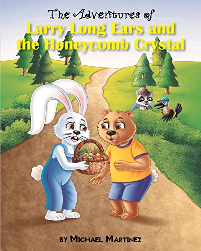 The Adventures of Larry Long Ears and the Honeycomb Crystal cover