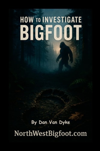 How to Investigate Bigfoot - A Complete Beginner's Guide cover