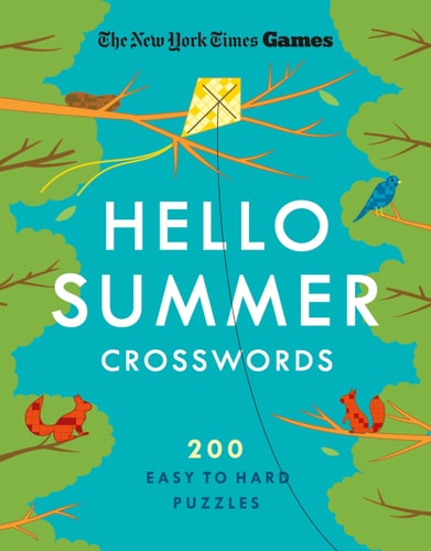 New York Times Games Hello Summer Crosswords: 200 Easy to Hard Puzzles