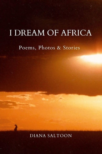 I Dream of Africa: Poems, Photos & Stories cover