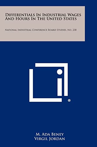Differentials in Industrial Wages and Hours in the United States cover