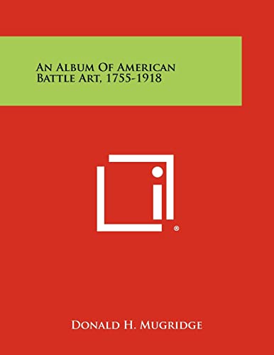 An Album of American Battle Art, 1755-1918 cover