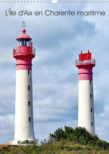 L'Île d'Aix en Charente maritime (Calendrier mural 2021 DIN A3 vertical): Île d'Aix est une commune à part entière du sud-ouest de la France (Calendrier mensuel, 14 Pages ) cover