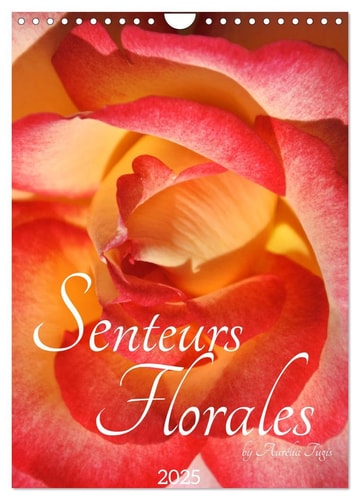 Senteurs florales (Calendrier mural 2025 DIN A4 horizontal), CALVENDO calendrier mensuel: À chaque saison sa senteur et sa couleur cover