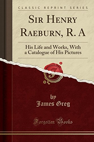 Sir Henry Raeburn, R. a