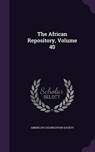 The African Repository, Volume 40 cover