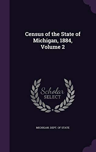 Census of the State of Michigan, 1884, Volume 2 cover
