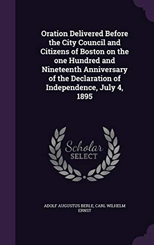 Oration Delivered Before the City Council and Citizens of Boston on th cover