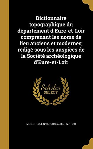 Dictionnaire topographique du departement d'Eure-et-Loir comprenant le cover art