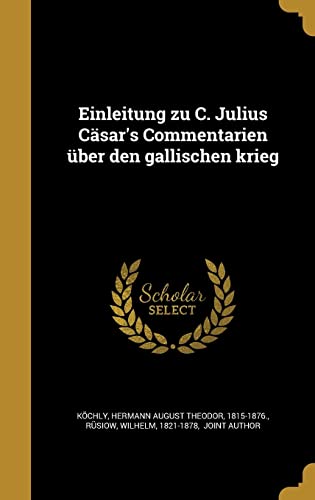 Einleitung zu C. Julius Cäsar's Commentarien über den gallischen krieg cover art