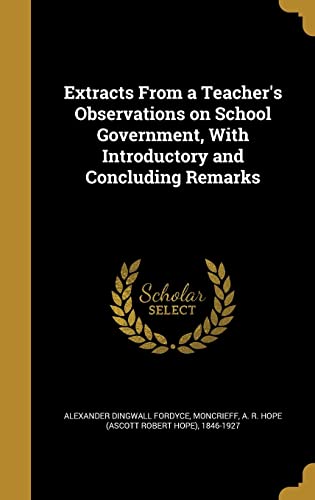 Extracts From a Teacher's Observations on School Government, With Intr cover art