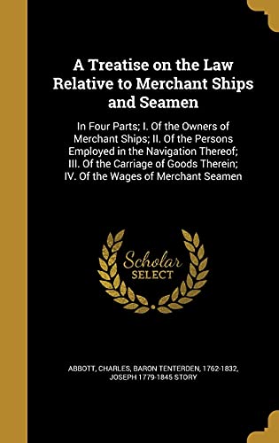 A Treatise on the Law Relative to Merchant Ships and Seamen cover