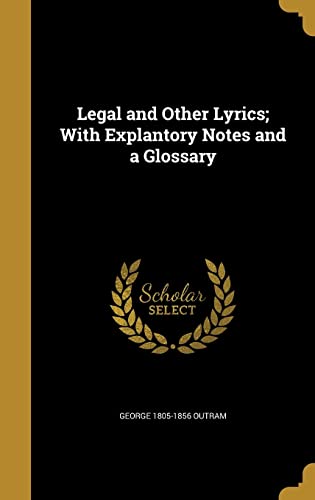 Legal and Other Lyrics; With Explantory Notes and a Glossary cover art