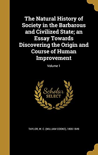 The Natural History of Society in the Barbarous and Civilized State; a cover
