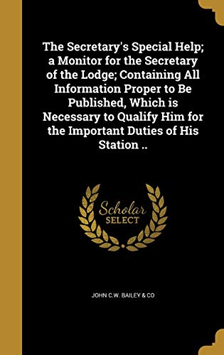 The Secretary's Special Help; a Monitor for the Secretary of the Lodge cover art