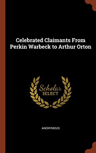 Celebrated Claimants From Perkin Warbeck to Arthur Orton cover