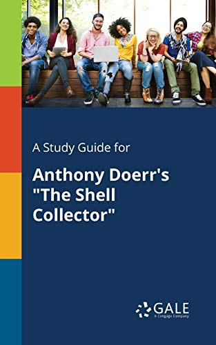 A Study Guide for Anthony Doerr's The Shell Collector cover art