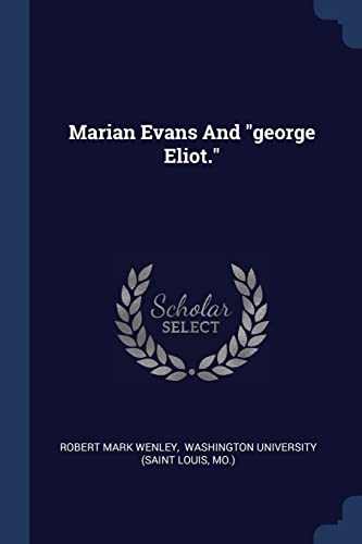 Marian Evans And "george Eliot."