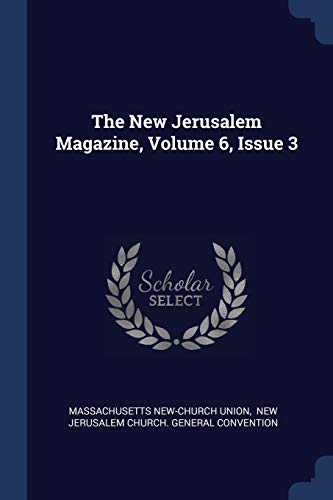 The New Jerusalem Magazine, Volume 6, Issue 3