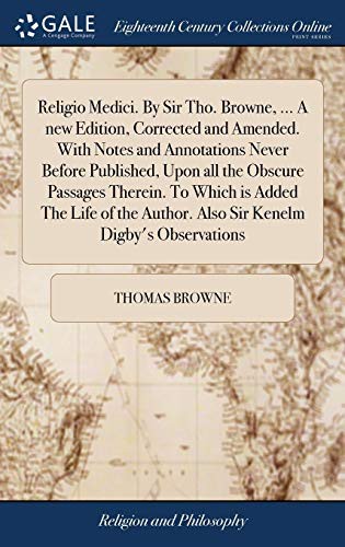 Religio Medici. By Sir Tho. Browne, ... A new Edition, Corrected and A cover