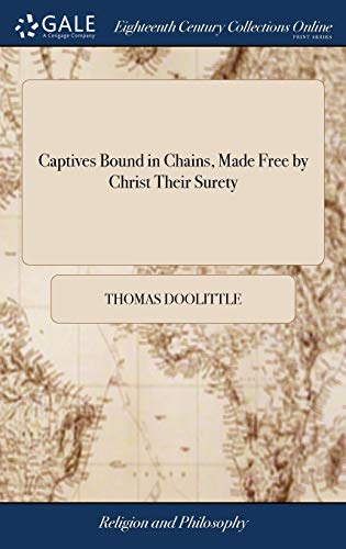 Captives Bound in Chains, Made Free by Christ Their Surety cover