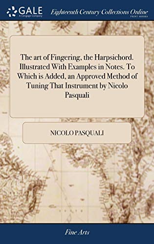The art of Fingering, the Harpsichord. Illustrated With Examples in No cover