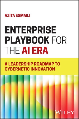 Enterprise Playbook for the AI Era: A Leadership Roadmap to Cybernetic Innovation cover