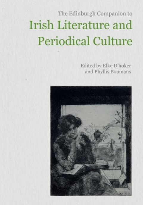 The Edinburgh Companion to Irish Literature and Periodical Culture