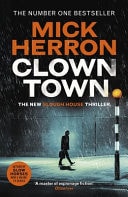 Clown Town The New Thriller in the Bestselling Series That Inspired the Hit Show Slow Horses (Slough House Thriller 9)