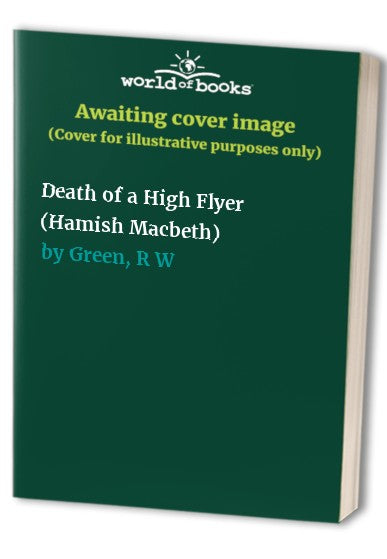 Death of a High Flyer: A Hamish Macbeth murder mystery