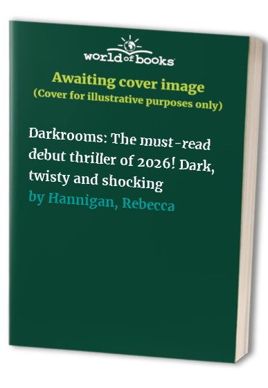Darkrooms: The must-read debut thriller of 2026! Dark, twisty and shoc