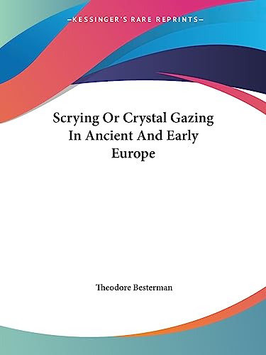 Scrying Or Crystal Gazing In Ancient And Early Europe cover