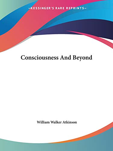 Consciousness And Beyond cover