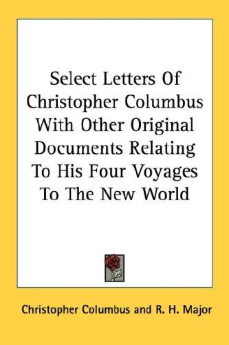 Select Letters Of Christopher Columbus With Other Original Documents R cover