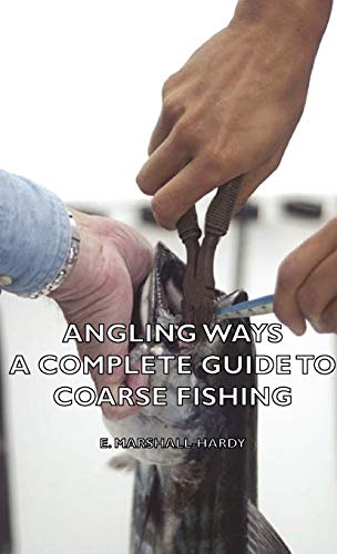 Angling Ways - A Complete Guide To Coarse Fishing cover