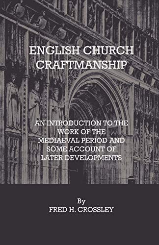 English Church Craftmanship - An Introduction To The Work Of The Medie cover