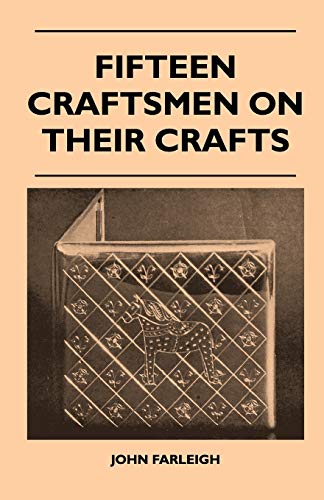 Fifteen Craftsmen On Their Crafts cover