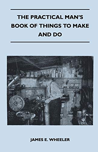 The Practical Man's Book Of Things To Make And Do cover