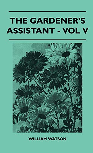 The Gardener's Assistant - Vol V cover