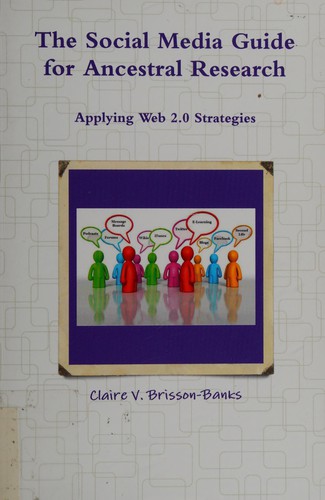 The Social Media Guide for Ancestral Research/Applying Web 2.0 Strateg cover