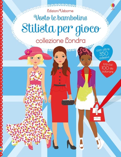 Stilista per gioco. Collezione Londra. Vesto le bamboline. Con adesivi cover