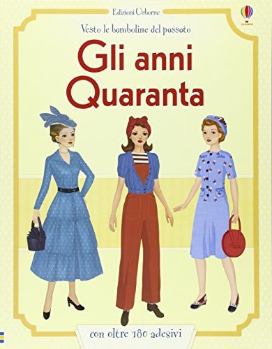 Gli anni Quaranta. Con adesivi cover