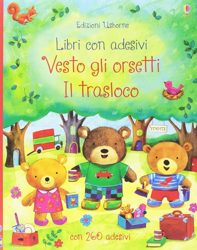Il trasloco. Vesto gli orsetti. Con adesivi cover