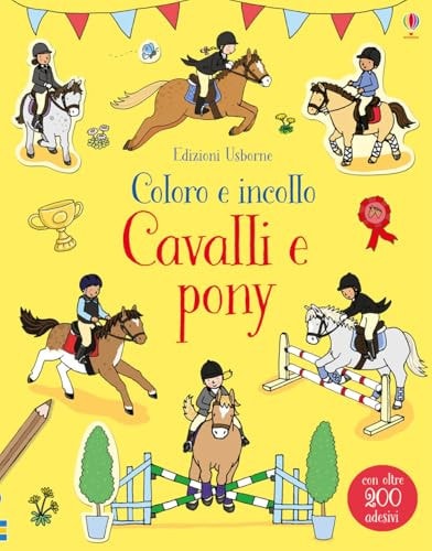 Cavalli e pony. Coloro e incollo. Con adesivi cover