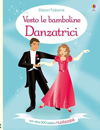 Danzatrici. Vesto le bamboline. Con adesivi cover