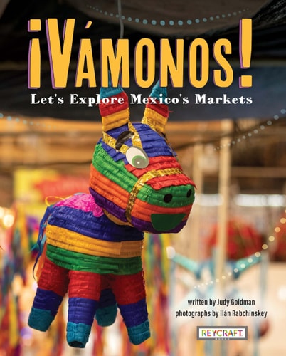 ¡Vámonos! Let's Explore Mexico's Markets