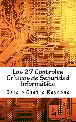 Los 27 Controles Criticos de Seguridad Informatica cover