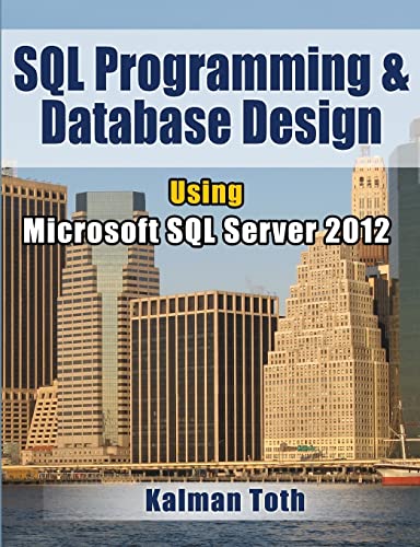 SQL Programming & Database Design Using Microsoft SQL Server 2012 cover