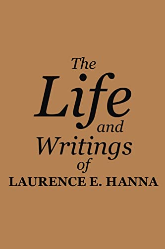 The Life and Writings of Laurence E. Hanna cover